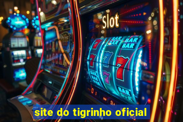 site do tigrinho oficial