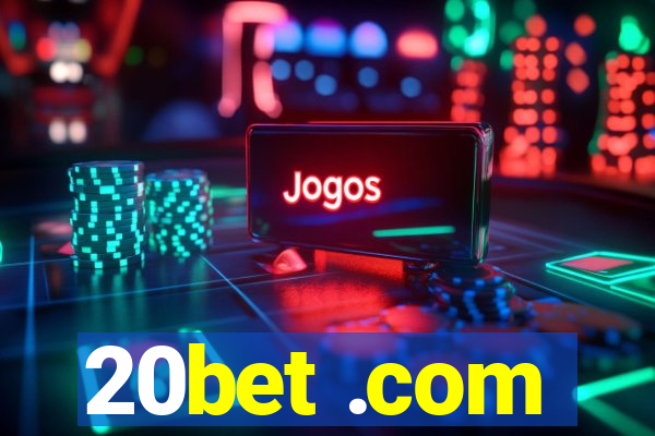 20bet .com