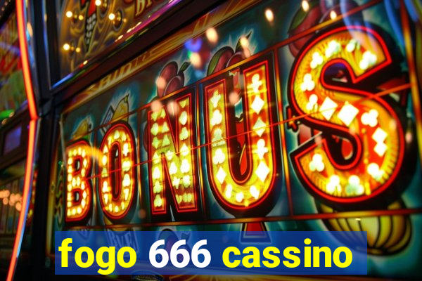 fogo 666 cassino