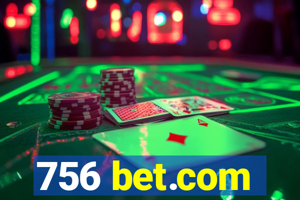 756 bet.com