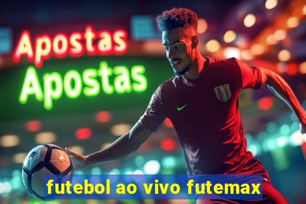 futebol ao vivo futemax