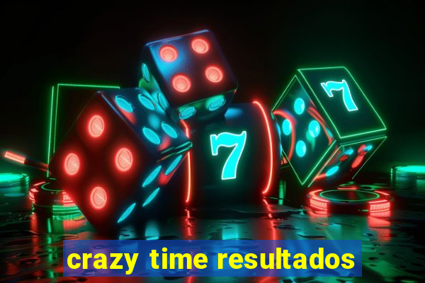 crazy time resultados