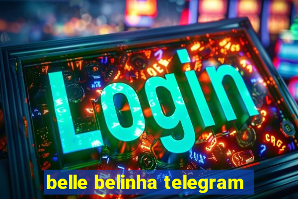 belle belinha telegram