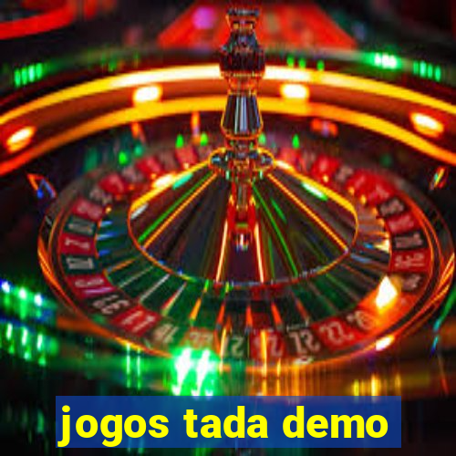 jogos tada demo