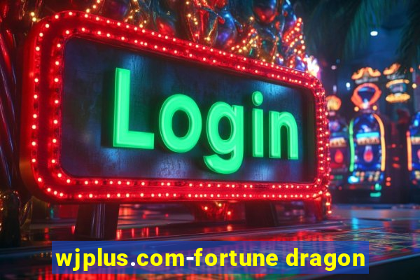 wjplus.com-fortune dragon