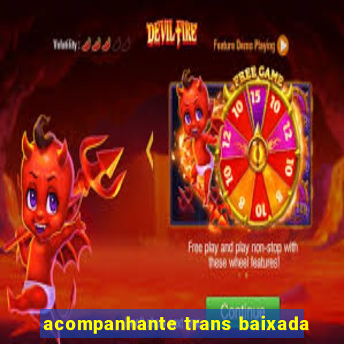 acompanhante trans baixada