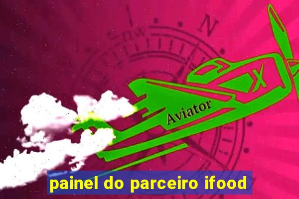 painel do parceiro ifood