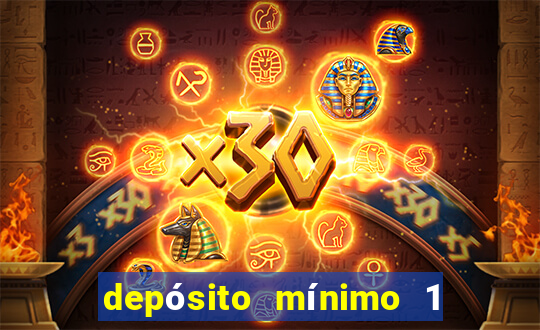 depósito mínimo 1 real fortune tiger