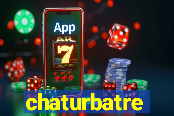 chaturbatre