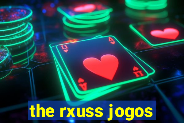 the rxuss jogos