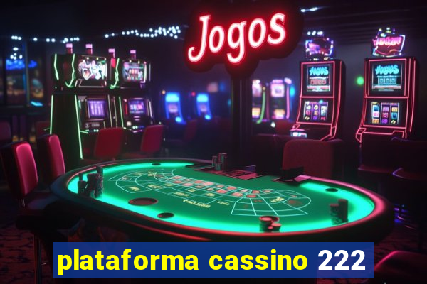 plataforma cassino 222