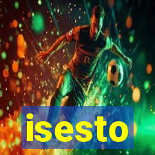 isesto