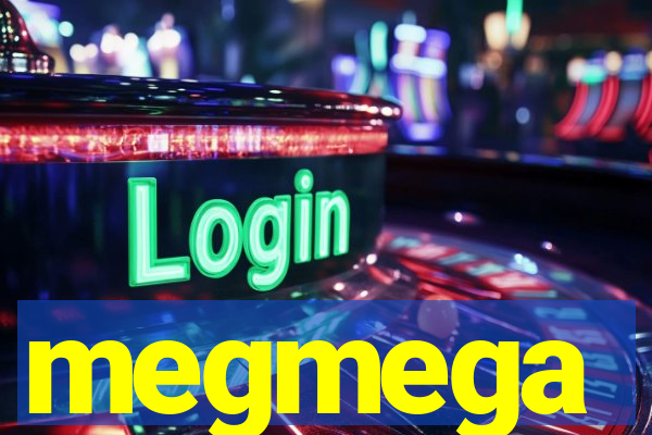 megmega