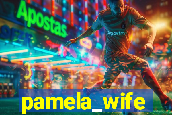 pamela_wife