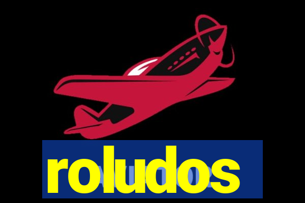 roludos