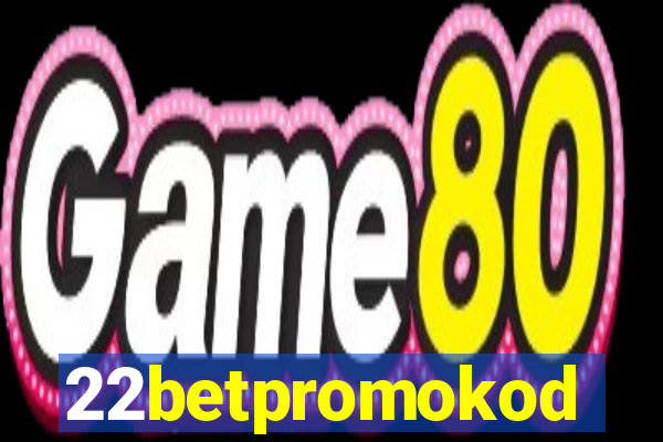 22betpromokod