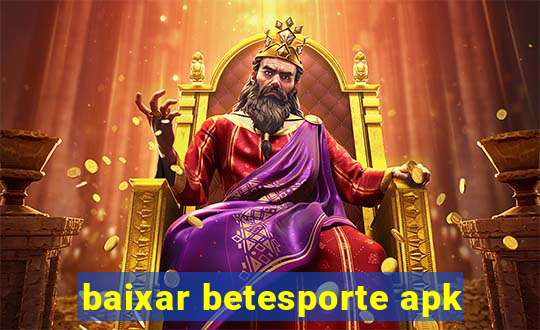 baixar betesporte apk