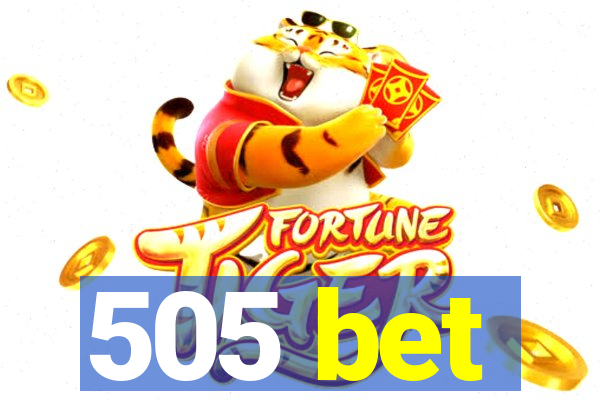 505 bet