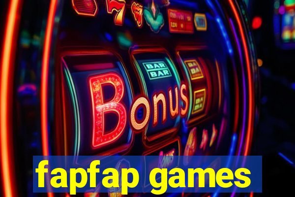 fapfap games