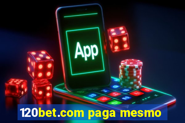 120bet.com paga mesmo