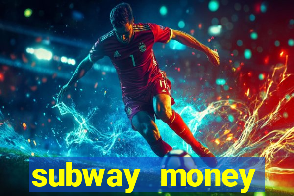 subway money deposito 1 real