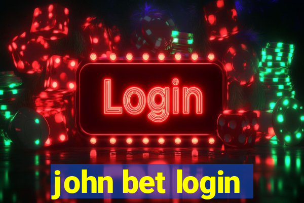 john bet login