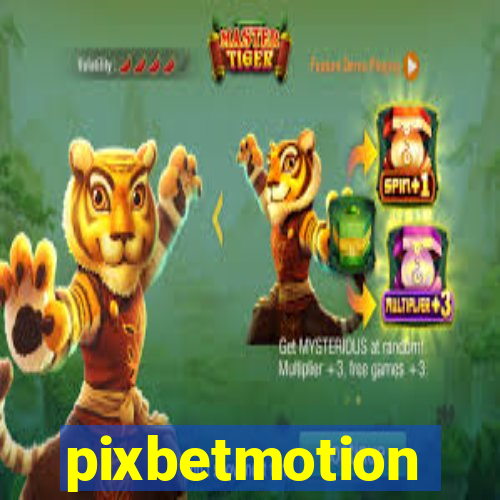 pixbetmotion