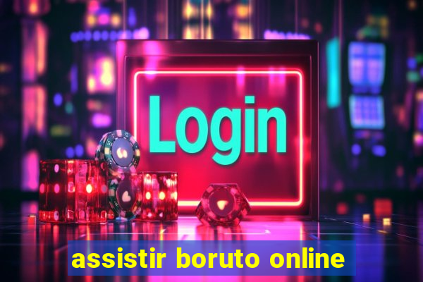 assistir boruto online