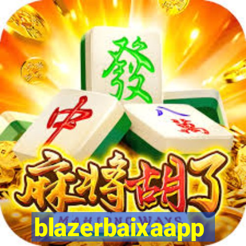 blazerbaixaapp