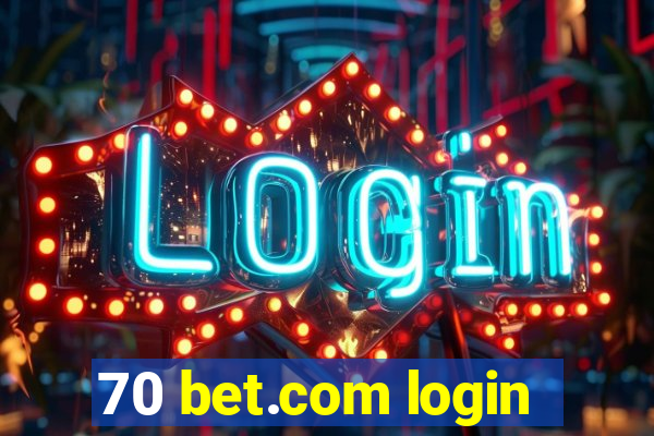 70 bet.com login