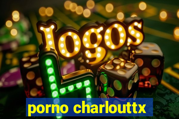 porno charlouttx