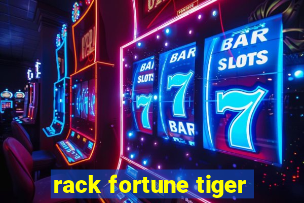 rack fortune tiger