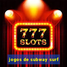 jogos de subway surf