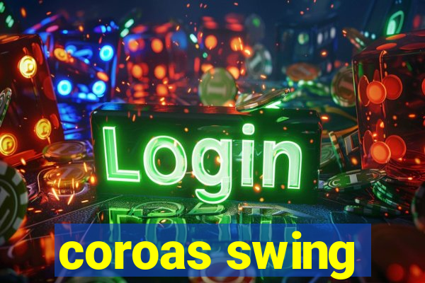 coroas swing