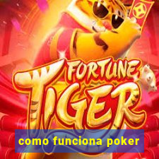 como funciona poker