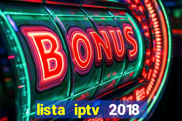 lista iptv 2018 gratis atualizada futebol