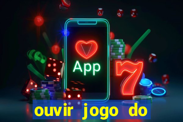 ouvir jogo do vasco ao vivo