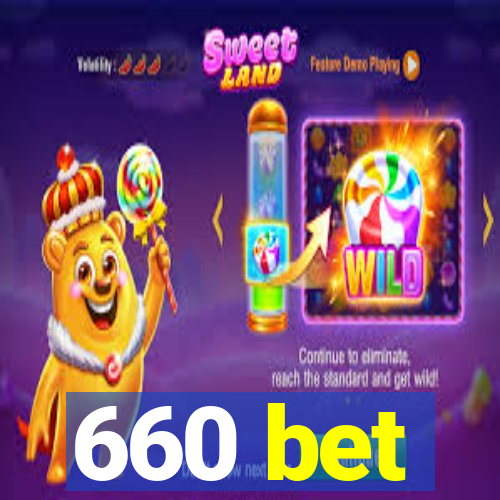 660 bet