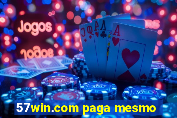 57win.com paga mesmo