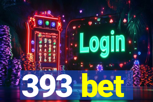 393 bet