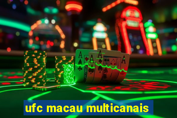 ufc macau multicanais