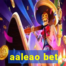 aaleao bet