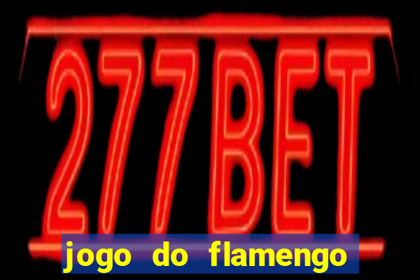 jogo do flamengo multi canais