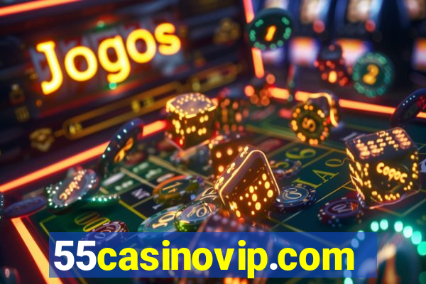 55casinovip.com