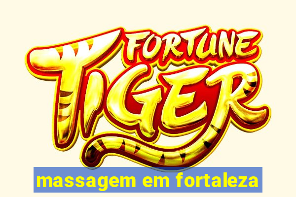 massagem em fortaleza