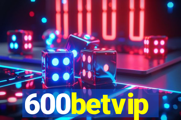 600betvip