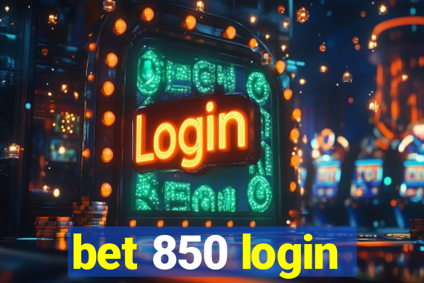 bet 850 login