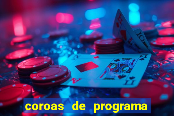 coroas de programa porto alegre