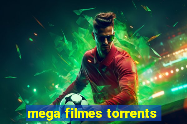 mega filmes torrents