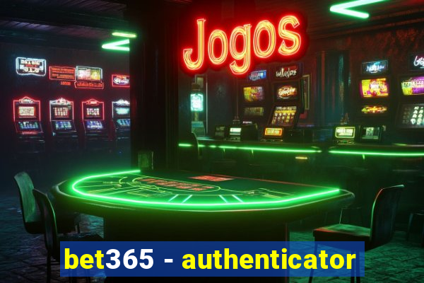 bet365 - authenticator